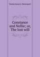 Constance and Nellie; or, The lost will, Emma Anne G . Davenport 
