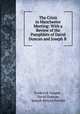 The Crisis in Manchester Meeting: With a Review of the Pamphlets of David Duncan and Joseph B ., Frederick Cooper , David Duncan, Joseph Binyon Forster 