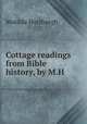 Cottage readings from Bible history, by M.H., Matilda Horsburgh 