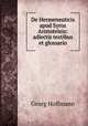 De Hermeneuticis apud Syros Aristoteleis: adiectis textibus et glossario, Georg Hoffmann 