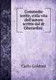 Commedie scelte, colla vita dell