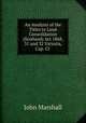 An Analysis of the Titles to Land Consolidation (Scotland) Act 1868, 31 and 32 Victoria, Cap. CI ., John Marshall 