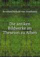Die antiken Bildwerke im Theseion zu Athen, Reinhard Kekule von Stradonitz 