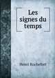 Les signes du temps, Henri Rochefort 