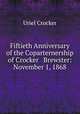 Fiftieth Anniversary of the Coparternership of Crocker & Brewster: November 1, 1868., Uriel Crocker 