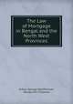 The Law of Mortgage in Bengal and the North West Provinces, Arthur George MacPherson, Ninian Hill Thomson 