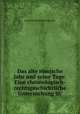 Das alte romische Jahr und seine Tage: Eine chronologisch-rechtsgeschichtliche Untersuchung in ., Georg Philipp Eduard Huschke 