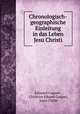 Chronologisch-geographische Einleitung in das Leben Jesu Christi, Edouard Caspari , Christian Eduard Caspari, Jesus Christ 
