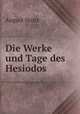 Die Werke und Tage des Hesiodos, August Steitz 