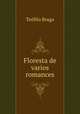 Floresta de varios romances, Teofilo Braga 