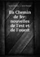 En Chemin de fer: nouvelles de l