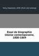 Essai de biographie lilloise contemporaine, 1800-1869, Verly, Hippolyte, 1838- [from old catalog] 