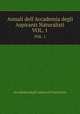 Annali dell`Accademia degli Aspiranti Naturalisti. VOL. 1, Accademia degli Aspiranti Naturalisti 