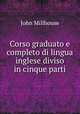 Corso graduato e completo di lingua inglese diviso in cinque parti, John Millhouse 