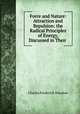 Force and Nature: Attraction and Repulsion: the Radical Principles of Energy, Discussed in Their ., Charles Frederick Winslow 