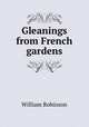 Gleanings from French gardens, Robinson, W. 