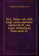 H.A. Taine, ed. with Engl. notes and intr. notice by H. van Laun. (Selections from mod. Fr ., Hippolyte Adolphe Taine 