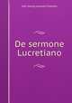 De sermone Lucretiano, Karl Georg Leopold Staedler 