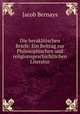 Die heraklitischen Briefe: Ein Beitrag zur Philosophischen und religionsgeschichtlichen Literatur, Jacob Bernays 