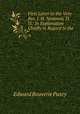 First Letter to the Very Rev. J. H. Newman, D.D.: In Explanation Chiefly in Regard to the ., Pusey, E. B. 