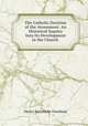 The Catholic Doctrine of the Atonement: An Historical Inquiry Into Its Development in the Church ., Henry Nutcombe Oxenham 