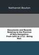 Documents and Records Relating to the Province of New Hampshire: From 1692 to 1722 : Being Part ., Nathaniel Bouton 