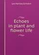 Echoes in plant and flower life, Leo Hartley Grindon 