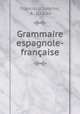 Grammaire espagnole-francaise, Francisco Sobrino, A . Galban 