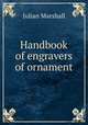 Handbook of engravers of ornament, Julian Marshall 