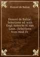 Honore de Balzac. Selections ed. with Engl. notes by H. van Laun. (Selections from mod. Fr ., Honore? de Balzac 