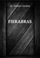 FIERABRAS, Dr. Gustav Grober 