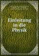 Einleitung in die Physik, Karsten, Gustav, 1820-1900,Harms, Friedrich, 1819-1880,Weyer, Georg Daniel Eduard, 1818-1896 