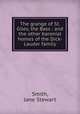 The grange of St. Giles, the Bass : and the other baronial homes of the Dick-Lauder family, Smith, Jane Stewart 
