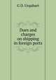 Dues and charges on shipping in foreign ports, G D. Urquhart 