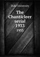 The Chanticleer serial. 1933, Duke University 