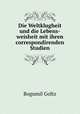 Die Weltklugheit und die Lebens-weisheit mit ihren correspondirenden Studien, Bogumil Goltz 