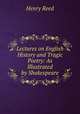 Lectures on English History and Tragic Poetry: As Illustrated by Shakespeare, Henry Reed 