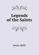 Legends of the Saints, James Duffy 