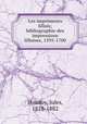 Les imprimeurs lillois; bibliographie des impressions lilloises, 1595-1700, Houdoy, Jules, 1818-1882 