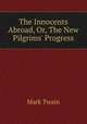 The Innocents Abroad, Or, The New Pilgrims