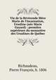 Vie de la Reverende Mere Marie de l