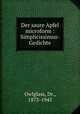Der saure Apfel microform : Simplicissimus-Gedichte, Owlglass, Dr., 1873-1945 
