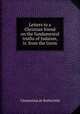 Letters to a Christian friend on the fundamental truths of Judaism, tr. from the Germ, Clementina de Rothschild 