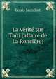 La verite sur Taiti (affaire de La Ronciere), Jacolliot Louis 
