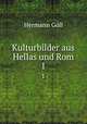 Kulturbilder aus Hellas und Rom. 1, Hermann Goll 