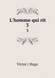 L`homme qui rit. 3, Victor ( Hugo 