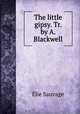 The little gipsy. Tr. by A. Blackwell, Elie Sauvage 
