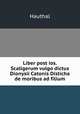Liber post ios. Scaligerum vulgo dictus Dionysii Catonis Disticha de moribus ad filium, Hauthal 