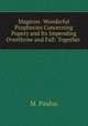 Magicon: Wonderful Prophecies Concerning Popery and Its Impending Overthrow and Fall: Together ., M. Paulus 