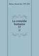 La comdie humaine. 37, Honore? de Balzac 